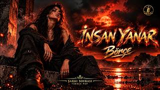 B Ö R Ç E - İNSAN YANAR | Türkçe Rap Şarkı | Şarkı Sofrası Official Music 2026