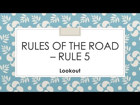 Rules of the Road – Rule 5 (Lookout)