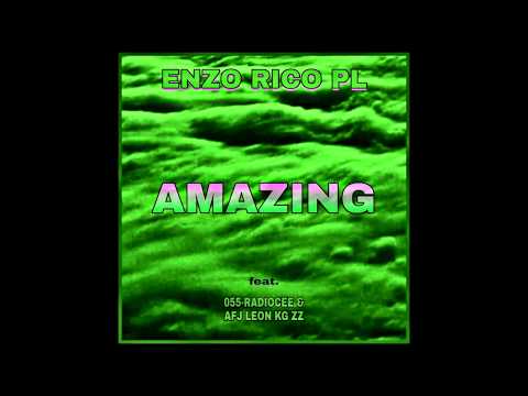 Enzo Rico PL - Amazing (Snippet) feat. 055-RadioCee & Afj Leon Kg Zz