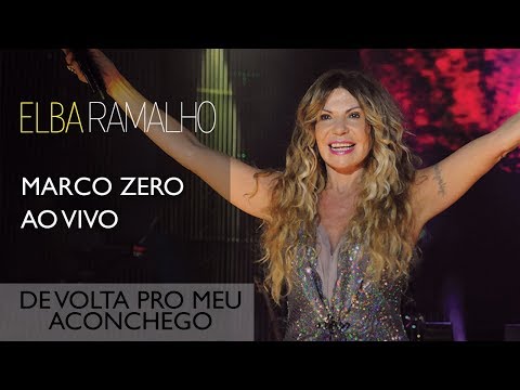 De Volta pro Meu Aconchego | Elba Ramalho | DVD Marco Zero