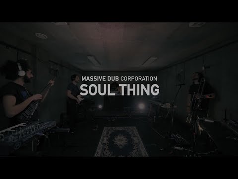 Massive Dub Corporation - Soul Thing - Live session