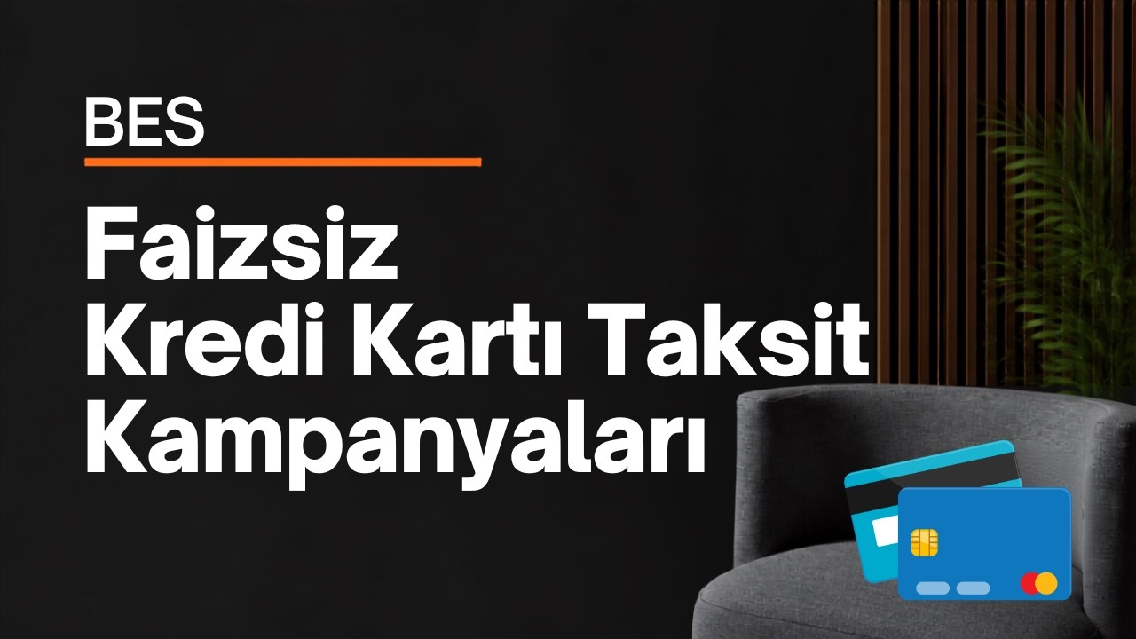 Bireysel Emeklilik Katkı Payı İçin Faizsiz Kredi Kartı Taksit Kampanyaları