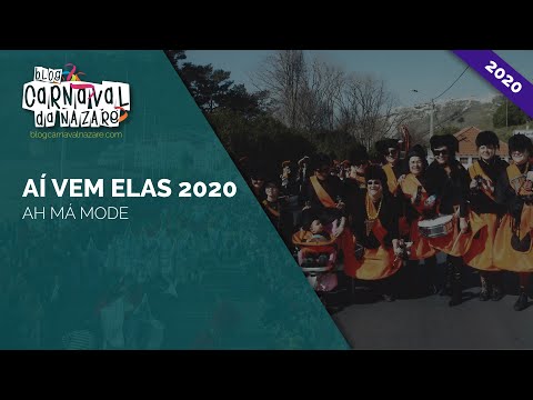 Aí Vem Elas 2020 "Ah Má Mode" - Carnaval da Nazaré