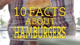 10 Delicious Facts About Hamburgers