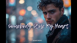 Download lagu Somebody Stole My Heart – Elian Frost | A Story of Love, Loss, and Silence mp3 Download lagu Somebody Stole My Heart – Elian Frost | A Story of Love, Loss, and Silence mp3