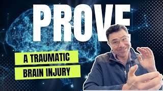 How To Prove A Traumatic Brain Injury In A Personal Injury Case 