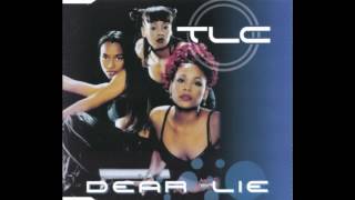 TLC - Dear Lie (Radio Edit)