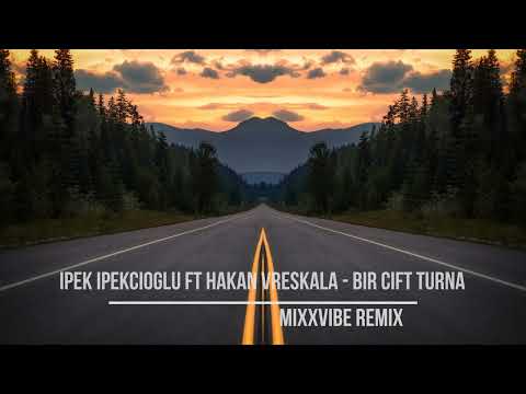 İpek İpekcioğlu & Hakan Vreskala - Bir Çift Turna (MixxVibe Remix)