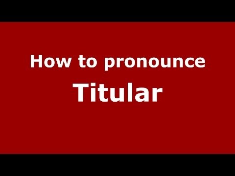 How to pronounce Titular (Brazilian Portuguese/Brazil)  - PronounceNames.com