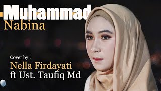 Download Muhammad Nabina - cover by Nella firdayanti ft Ust.Taufiq Md Mp3