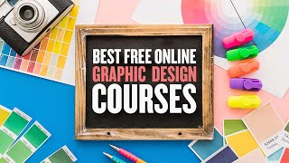 10+ Best FREE Graphic Design Courses Online