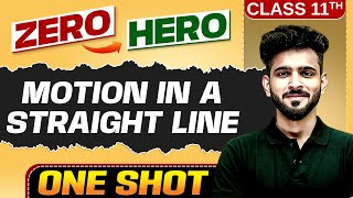 Motion In A Straight Line | Full Chapter in ONE SHOT | Chapter 2 | Class 11 Physics 🔥
