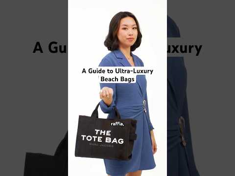 Ultra-Luxury Beach Bags