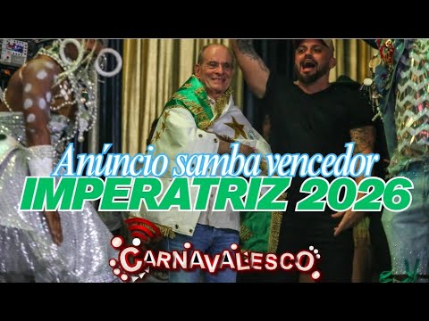 IMPERATRIZ 2026 | ANÚNCIO DO SAMBA-ENREDO CAMPEÃO