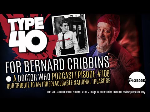 Type 40 • A Doctor Who Podcast - For Bernard Cribbins