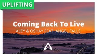Aley & Oshay feat. Angel Falls - Coming Back To Live