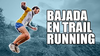 Técnica de bajada en Trail Running