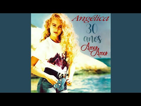 Angélica - Algodão Doce e Guaraná (1991 - Versão Alongada) (Amor, Amor - 30 Anos)