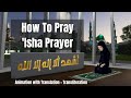 How to Pray 'Isha Prayer | Easy to Follow With Animation