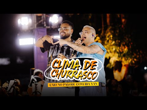 Caio no Pagode convida Yan (Clima de Churrasco vol.11)
