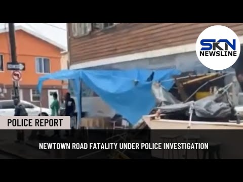 NEWTOWN ROAD FATALITY UNDER POLICE INVESTIGATION