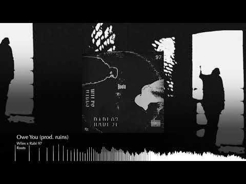 Wiles x Rabi 97 - Owe You (prod. ruins)