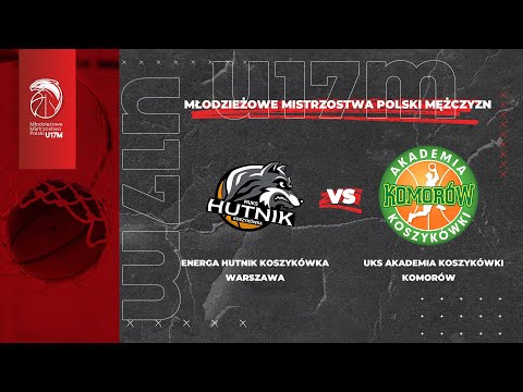 Energa Hutnik Koszykówka - UKS Akademia Koszykówki Komorów