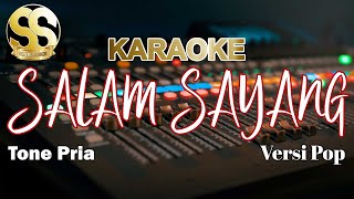 Download lagu Karaoke | Salam Sayang | Versi Pop | Tone Pria/Cowok by Ucok Pinem mp3