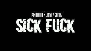 Kadr z teledysku Sick F##k tekst piosenki Pinotello & Jimmy Gomez
