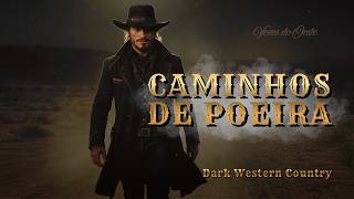 Dark Western Country — Caminhos de Poeira | Música Sombria do Velho Oeste