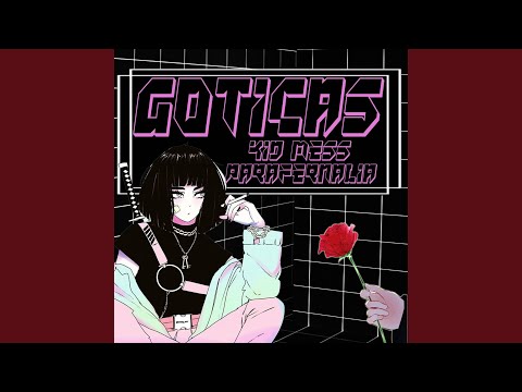 Goticas (feat. kid mess)