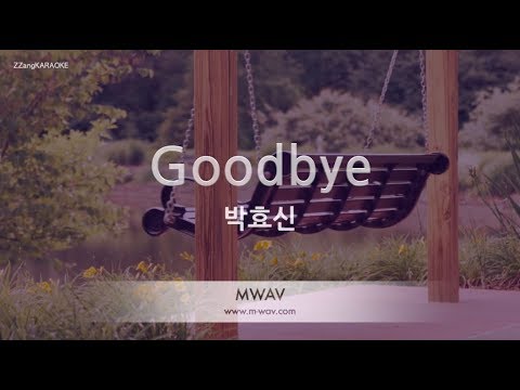 [짱가라오케/노래방] 박효신(Park Hyo Shin)-Goodbye [ZZang KARAOKE]