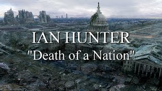 IAN HUNTER: Death of a Nation