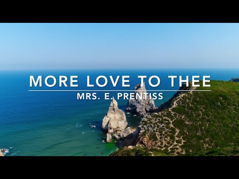 More Love to Thee | Songs and Everlasting Joy