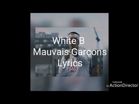 Mauvais Garçons - White B (Lyrics)