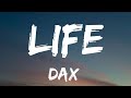 Dax - Life (Lyrics)