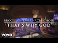 The Brooklyn Tabernacle Choir - That's Why God (Live)