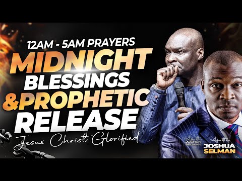 POWERFUL MIDNIGHT BLESSINGS & PROPHETIC RELEASE | APOSTLE JOSHUA SELMAN KOINONIA