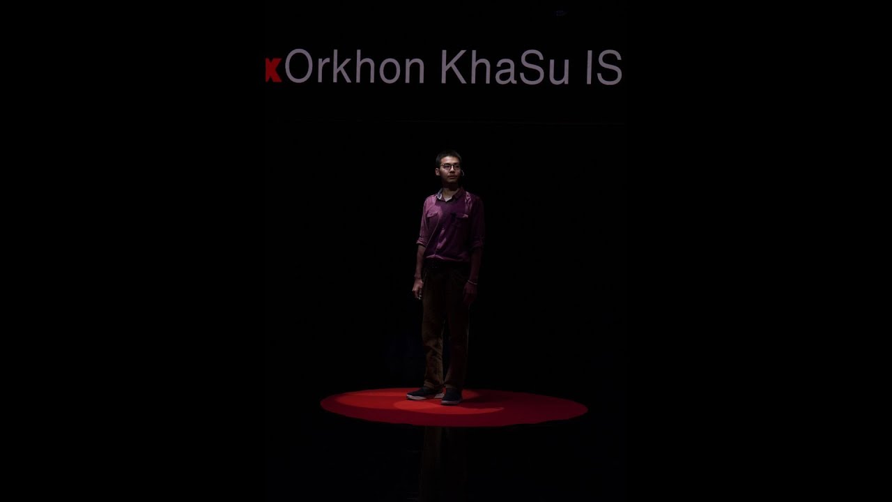 The 24/7 NARRATOR | Munkhtulga Battulga | TEDxOrkhon KhaSu IS Youth