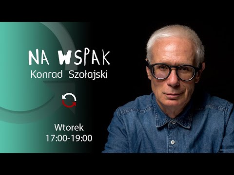 Na Wspak - Agnieszka Sawicz - Konrad Szołajski - odc. 75