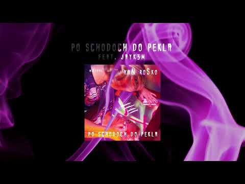 Van Rosko - PO SCHODOCH DO PEKLA feat. Jayk3M