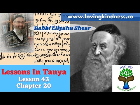 Lessons in Tanya #43 - Chapter 20 - [The Entire Torah in The First Two of the Ten Commandments]