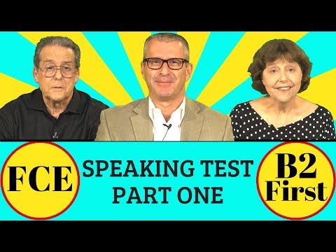 FCE (B2 First) Speaking Test Part 1 + Practice Questions