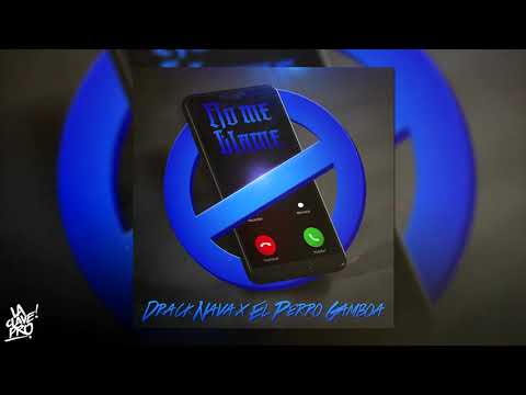 📵 N0 M3 Ll4M3 📵 - Drack Nava Ft. El Perro Gamboa (DepaSquadStudio, Produce Svspensx ¥FM🔥).