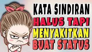 Download lagu KATA SINDIRAN HALUS TAPI MENYAKITKAN BUAT STATUS mp3 Download lagu KATA SINDIRAN HALUS TAPI MENYAKITKAN BUAT STATUS mp3