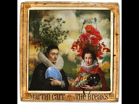 Martin Carr - The Breaks (Tapete Records) [Full Album]