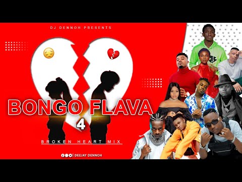BONGO FLAVA Ep. 4 (BROKEN HEART BONGO MIX) - DJ DENNOH FT Otile,Rich mavoko,Lavalava,Rayvanny