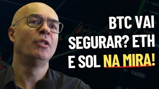 BTC, ETH e SOL: O mercado está PRESTES a VIRAR?