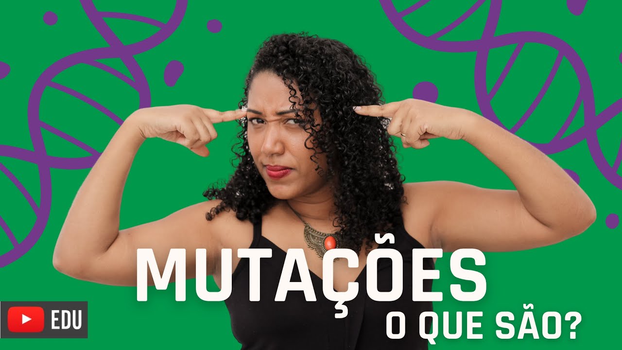 MUTAÇÕES, o que são?