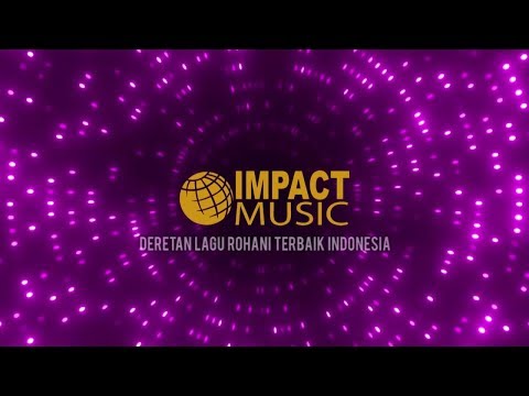 download lagu mp3 mp4 Download Lagu Rohani Impact Music Terbaru, download lagu Download Lagu Rohani Impact Music Terbaru gratis, unduh video klip Download Lagu Rohani Impact Music Terbaru